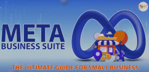 The Ultimate Guide to Meta Business Suite: Boosting Business Efficiency with New Features