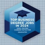 Top Business Degree Jobs in 2024: High-Paying Career Paths for Graduates